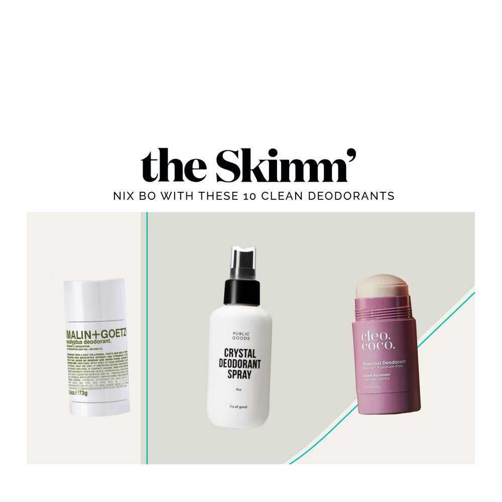 The Skimm's B.O Beating Clean Deodorants